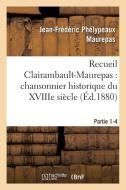 Recueil Clairambault-Maurepas di Maurepas-J-F edito da Hachette Livre - Bnf