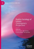 Positive Sociology Of Leisure edito da Springer Nature Switzerland Ag