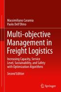 Multi-objective Management in Freight Logistics di Massimiliano Caramia, Paolo Dell'Olmo edito da Springer International Publishing