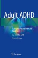 Adult ADHD di J. J. Sandra Kooij edito da Springer International Publishing