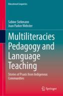Multiliteracies Pedagogy and Language Teaching di Joan Parker Webster, Sabine Siekmann edito da Springer International Publishing