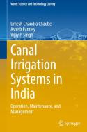 Canal Irrigation Systems in India di Umesh Chandra Chaube, Vijay P. Singh, Ashish Pandey edito da Springer Nature Switzerland