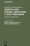 Geschichte der christlichen Kirche di Friedrich E Schleiermacher Bonnell edito da De Gruyter