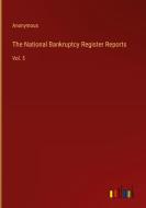 The National Bankruptcy Register Reports di Anonymous edito da Outlook Verlag