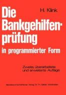 Die Bankgehilfenprufung In Programmierter Form di Hans Klink edito da Gabler