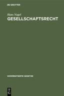 Gesellschaftsrecht di Hans Nagel edito da De Gruyter Oldenbourg