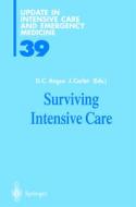 Surviving Intensive Care di Jochen C. Schroder, Derek C. Angus, Jean Carlet edito da Springer