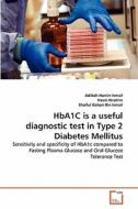 HbA1C is a useful diagnostic test in Type 2 Diabetes Mellitus di Adibah Hanim Ismail, Hasni Ibrahim, Shaiful Bahari Bin Ismail edito da VDM Verlag