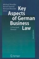 Key Aspects of German Business Law edito da Springer Berlin Heidelberg