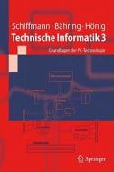 Technische Informatik 3 di Helmut Bähring, Udo Hönig, Wolfram Schiffmann edito da Springer Berlin Heidelberg