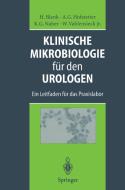 Klinische Mikrobiologie für den Urologen di Holger Blenk, Alfons G. Hofstetter, Kurt G. Naber, Winfried Jr. Vahlensieck edito da Springer Berlin Heidelberg