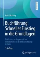 Buchführung: Schneller Einstieg in die Grundlagen di Karin Nickenig edito da Springer-Verlag GmbH
