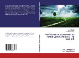 Performance assessment of Jurala Command area - RS and GIS di T. L. Neelima, K. V. Ramana, M. Devender Reddy edito da LAP Lambert Academic Publishing