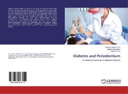 Diabetes and Periodontium di Kausar Parwez Khan, Hirak Bhattacharya, Mobeen Khan edito da LAP Lambert Academic Publishing