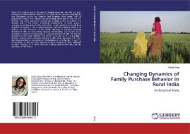 Changing Dynamics of Family Purchase Behavior in Rural India di Sadaf Siraj edito da LAP Lambert Academic Publishing