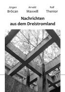 Nachrichten aus dem Dreistromland di Jürgen Brôcan, Arnold Maxwill, Ralf Thenior edito da Books on Demand