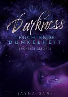 Darkness Leuchtende Dunkelheit di Jayna Dark edito da Books on Demand