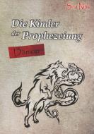 Die Kinder der Prophezeiung di Sina Nink edito da Books on Demand