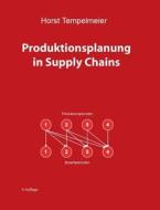 Produktionsplanung In Supply Chains di Horst Tempelmeier edito da Books On Demand