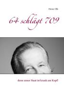 64 schlägt 709 di Dieter Olk edito da Books on Demand