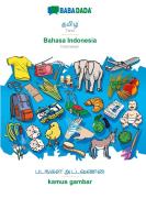 BABADADA, Tamil (in tamil script) - Bahasa Indonesia, visual dictionary (in tamil script) - kamus gambar di Babadada Gmbh edito da Babadada