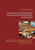 Verzeichnis der Hochschulen und privater Hochschulen in Deutschland di Heinz Duthel edito da Books on Demand