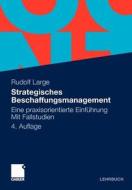 Strategisches Beschaffungsmanagement di Rudolf Large edito da Gabler Verlag