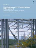 Zertifizierung Zum Projektmanager Ipma Level C di Klaus Rauer edito da Books On Demand