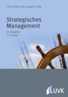 Strategisches Management di Franz Xaver Bea, Jürgen Haas edito da Uvk Verlag