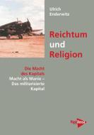 Reichtum und Religion di Ulrich Enderwitz edito da Papyrossa Verlags GmbH +