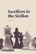 Sacrifices in the Sicilian di David N. L. Levy edito da ISHI PR
