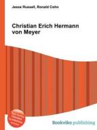 Christian Erich Hermann Von Meyer di Jesse Russell, Ronald Cohn edito da Book On Demand Ltd.
