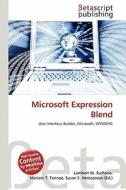 Microsoft Expression Blend di Lambert M. Surhone, Miriam T. Timpledon, Susan F. Marseken edito da Betascript Publishing