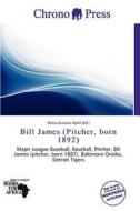 Bill James (pitcher, Born 1892) edito da Chrono Press