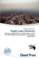 Eagle Lake (ontario) edito da Claud Press