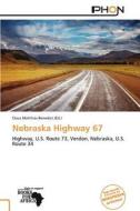 Nebraska Highway 67 edito da Duc