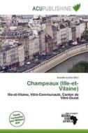 Champeaux (ille-et-vilaine) edito da Acu Publishing