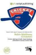 Robin Matthews (cricketer) edito da Alphascript Publishing