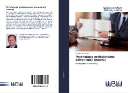 Psychologia profesjonalnej komunikacji prawnej di Vladimir Avramtsev edito da Wydawnictwo Bezkresy Wiedzy