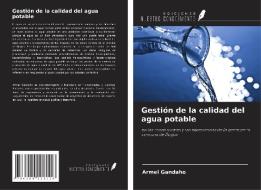 Gestión de la calidad del agua potable di Armel Gandaho edito da Ediciones Nuestro Conocimiento