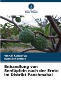 Behandlung von Senfäpfeln nach der Ernte im Distrikt Panchmahal di Vishal Kukadiya, Kamlesh Jethva edito da Verlag Unser Wissen
