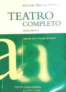 Teatro completo di Antonio Mira De Amescua edito da Editorial Universidad de Granada