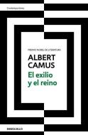 El Exilio Y El Reino / Exile and the Kingdom di Albert Camus edito da DEBOLSILLO