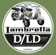 Lambretta D/LD 125/150 di Vittorio Tessera edito da Giorgio Nada Editore