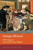 Strategic Affection? di Irma Thoen edito da Amsterdam University Press