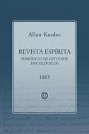 Revista Espírita 1865: Periódico de Estudios Psicológicos di Allan Kardec edito da LECTURA COLABORATIVA