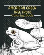 American Green Tree Frog Coloring Book di Paperland edito da Blurb