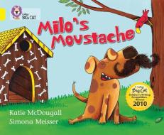 Milo's Moustache di Katie McDougall edito da HarperCollins Publishers