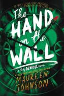 The Hand on the Wall di Maureen Johnson edito da KATHERINE TEGEN BOOKS