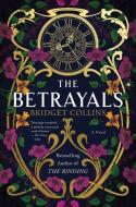 The Betrayals di Bridget Collins edito da WILLIAM MORROW